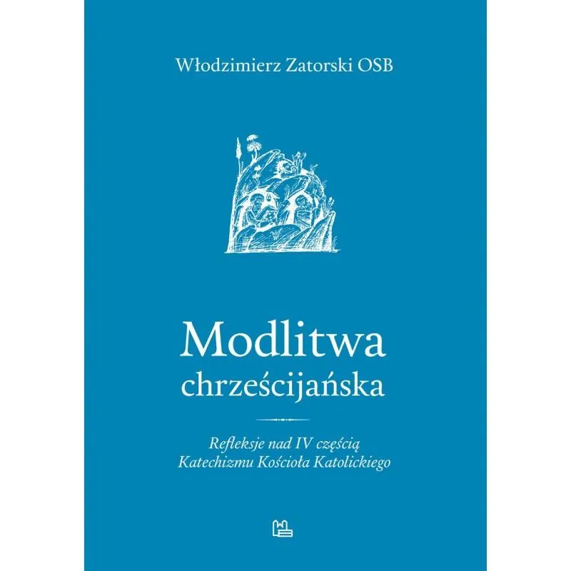 Modlitwa chrześcijańska w codziennym życiu